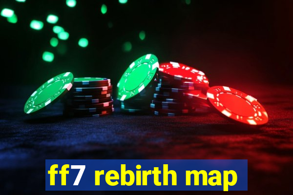 ff7 rebirth map